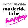You decide