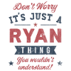 Its a Ryan thing