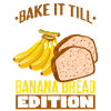 Banana Bread Edition