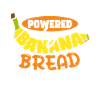 Powered By Banana Bread