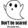 Dont be scared