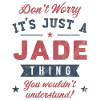 Its a Jade thing