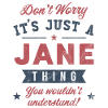 Its a Jane thing