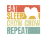 Eat sleep Chow-chow repeat