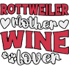 Rottweiler mother wine lover