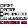 Single married it's complicated Rottweiler
