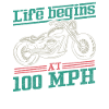 Life Begins At 100 MPH