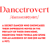Dancetrovert Definition Introverted Dancer