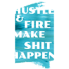 Hustle & Fire