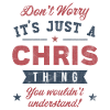 Its a Chris thing