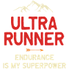 Ultra Runner - Endurance is My Superpower
