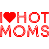 i love hot moms