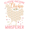 Clucking Awesome Chicken Whisperer