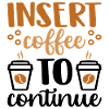 Insert Coffee to continue