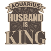 Aquarius husband is king