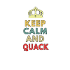 keep calm and quack