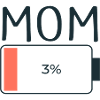 Mama Low Battery