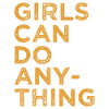 Girls Can Do Anything