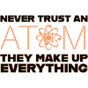 never trust an atom