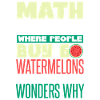 Math Watermelon Funny