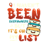 I haven't been everywhere yet