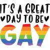 It's A Great Day To Be Gay