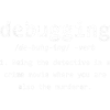 Debugging Lustiges Programmierer Definition