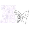 „Spread your wings and fly“