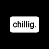chillig