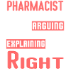 Pharmacist Pharmacist I'm Right