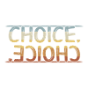 CHOICE. Decision. Retro Lifestyle Statement