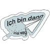 Ich bin dann mal weg
