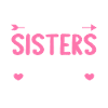 Sisters Love - Sisters Saying