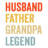 Husband Father Grandpa Legend