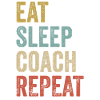 Eat Sleep Coach Repeat Coach