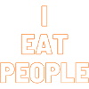 I eat people