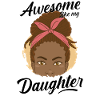 Awesome Like My Black Daughter