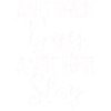 Another Day Another Slay Motivational