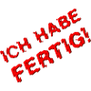 ICH HABE FERTIG rot
