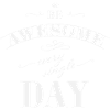 Be awesome every single day