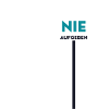 Nie Aufgeben