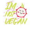 Im Not Vegan
