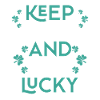 Keep calm and be lucky