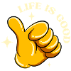 Life is good