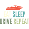 Boot Eat Sleep Drive Gentag sjove ordsprog