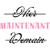Hier Maintenant demain