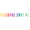 Unicorn's Envy Me.