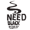 Need Black Coffee