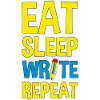 Eat Sleep Write Repeat 4