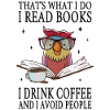 Leggo libri, bevo caffè ed evito le persone